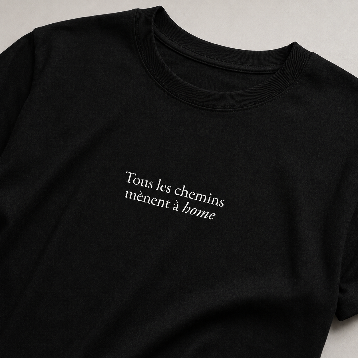 Black Still Home t-shirt with Tous les chemins mènent à home